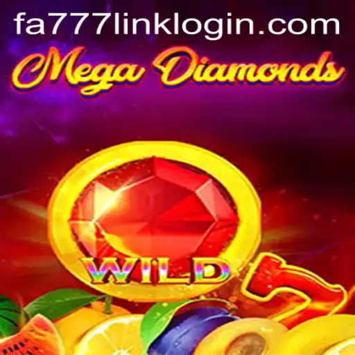 Exploring MegaDiamond: The Thrilling Casino Experience Featuring FA777.COM