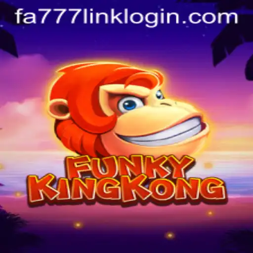 FunkyKingKong: The Ultimate Gaming Experience with FA777.COM