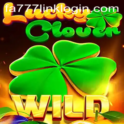 Exploring the Thrills of LuckyClover on FA777.COM